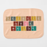Periodic
 Table
 Writer  Burp Cloth