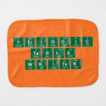 Periodic
 Table
 Writer  Burp Cloth