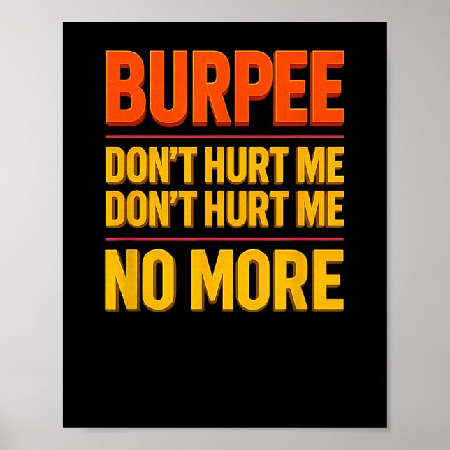 Burpee Don't Hurt Me Funny Fitness 90s Workout Bol Poster (Front)