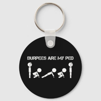 Burpees are my PED Keychain