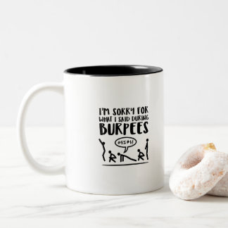 Burpees Exercise Apology Two-Tone Coffee Mug