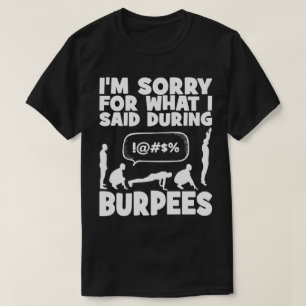 BURPEES - Funny Novelty Workout T-Shirt