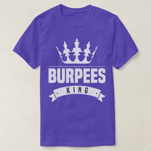 Burpees King T-Shirt (Design Front)
