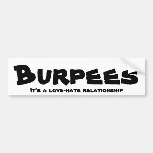 Burpees LoveHate Relationship Bumper Sticker