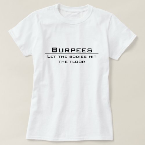 Burpees _ T_Shirt