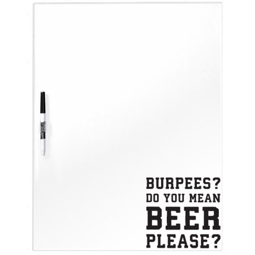 Burpees You Mean Beer Please _ Funny Novelty Gym Dry Erase Board