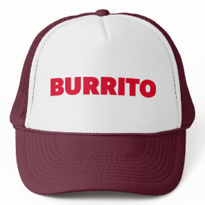 BURRITO fun slogan trucker hat