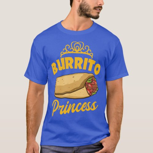 Burrito Princess Mexican Food Cinco de Mayo  gift T_Shirt