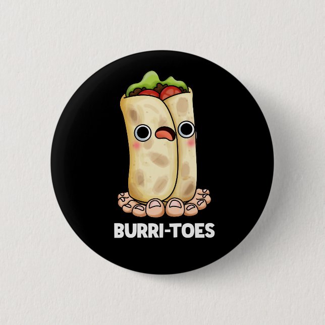Burritoes Funny Burrito  Pun Dark BG Button (Front)