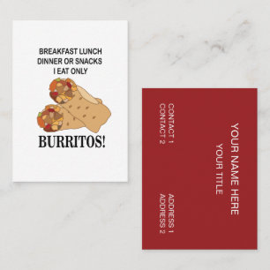 Burritos I Eat Only Burrito Business Card