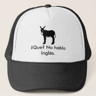 burrocatala, ¿Que? No hablo Inglés. Trucker Hat