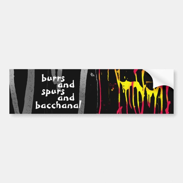 burrs and spurs and bacchanal bumper sticker (Front)