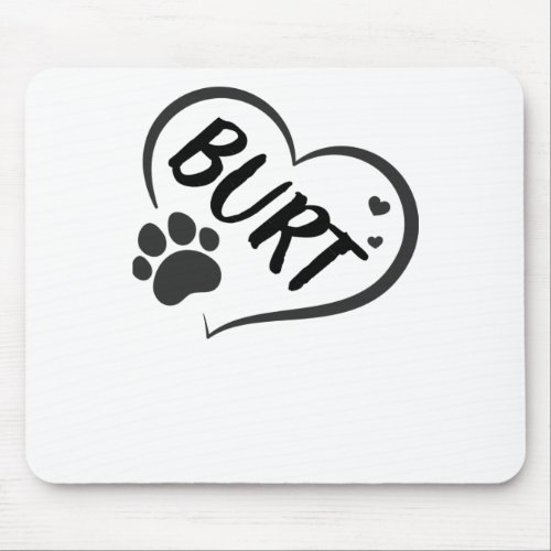 Burt Name In A Heart With A Paw  Mouse Pad