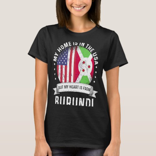 Burundi American Patriot Grown Proud Home USA Flag T_Shirt