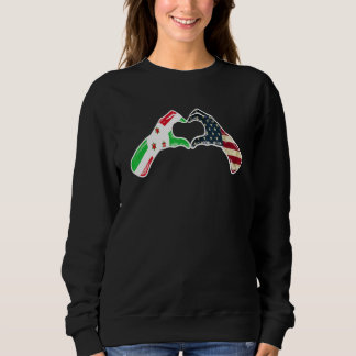 Burundi American USA Flag USA Burundian Heart Sweatshirt