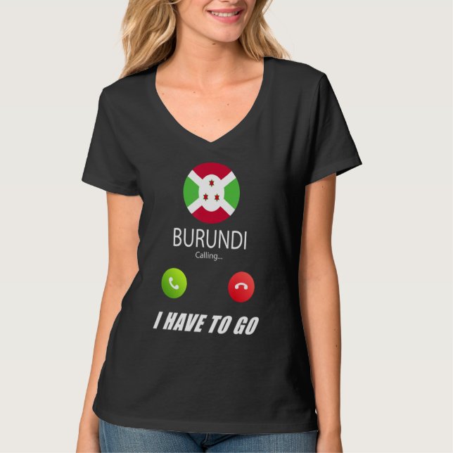 Burundi Flag Souvenir Burundi Is Calling Is Callin T-Shirt (Front)