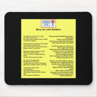 Bury me with Soldiers - Honor Our Veterans Mouse Pad