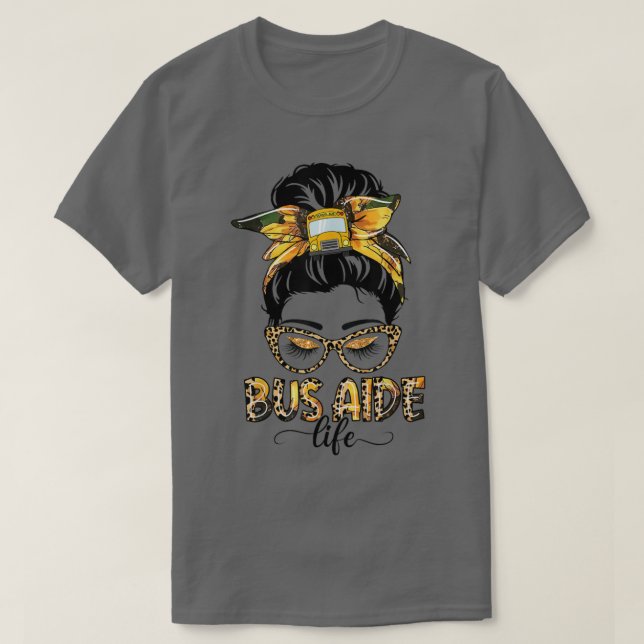 Bus Aide Life Messy Bun Sunflower Leopard Bus Aide T-Shirt (Design Front)