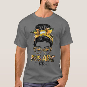 Bus Aide Life Messy Bun Sunflower Leopard Bus Aide T-Shirt