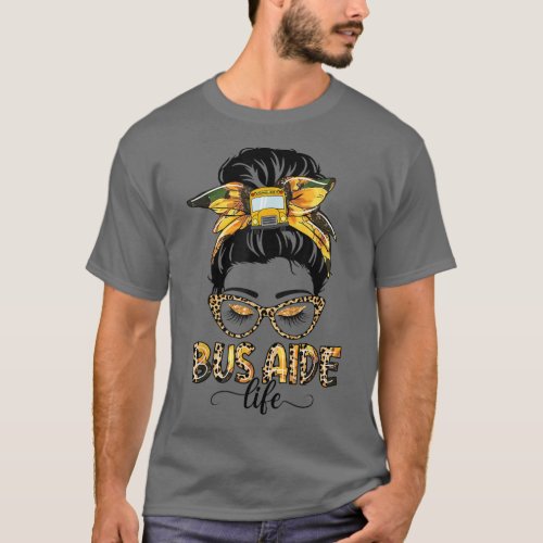 Bus Aide Life Messy Bun Sunflower Leopard Bus Aide T_Shirt