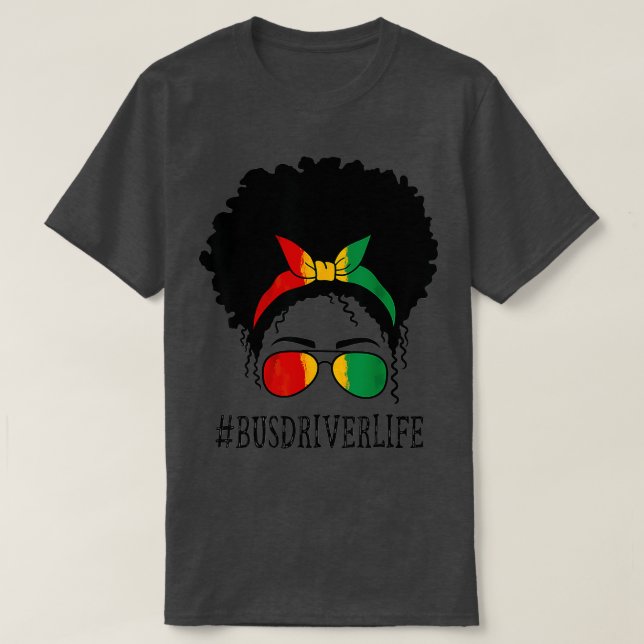 Bus Driver African Women Messy Bun Black History M T-Shirt (Design Front)