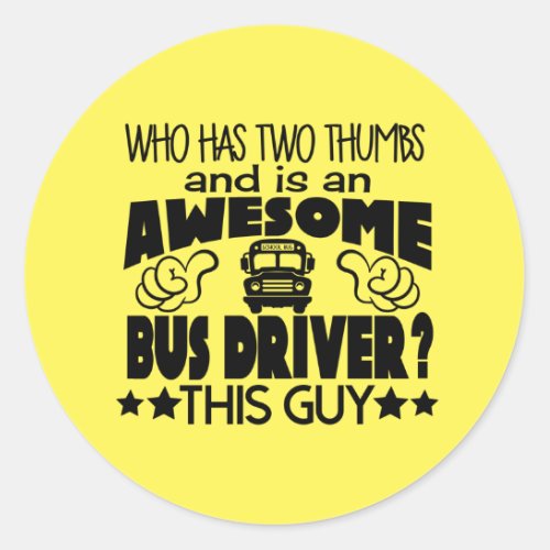 Bus Driver Appreciation Classic Round Sticker