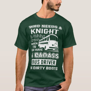 Bus Driver Badass Bus Driver T-Shirt
