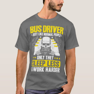 Bus Driver Busman School Bus Driver Coach Driver 8 T-Shirt