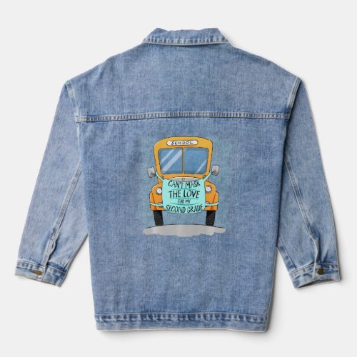 Bus Driver Can T Mask The Love For 2nd Grade Back  Denim Jacket