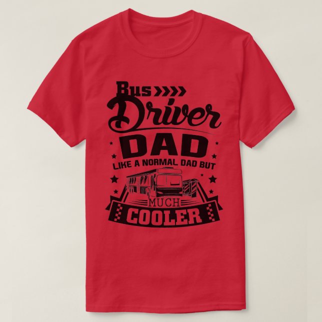 Bus Driver Dad 2 T-Shirt (Design Front)
