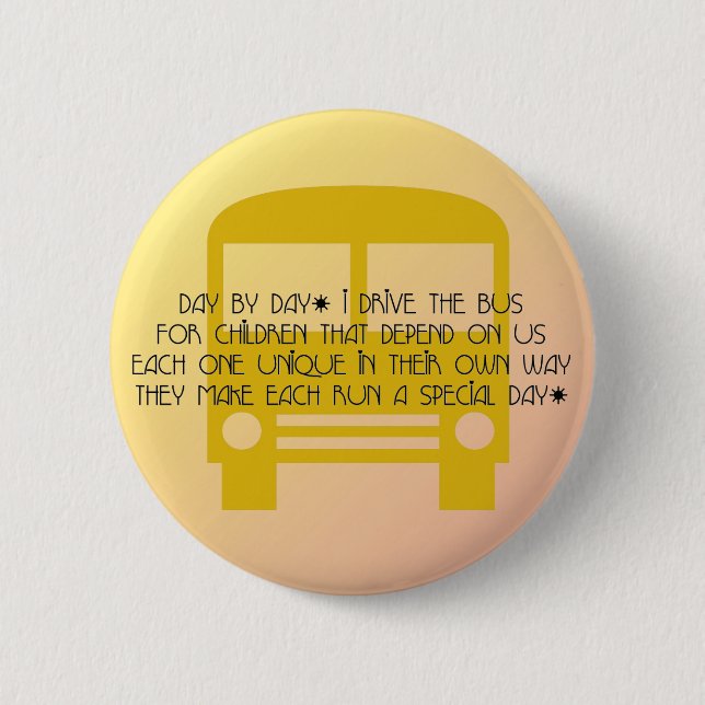 Bus Driver Day By Day Yellow Bus Pinback Button (Front)
