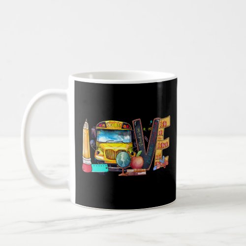 Bus Driver First Day Of School Love Back To School Coffee Mug