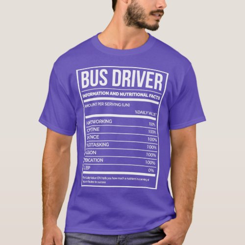 Bus Driver Funny Bus Driving Nutrition Label for W T_Shirt