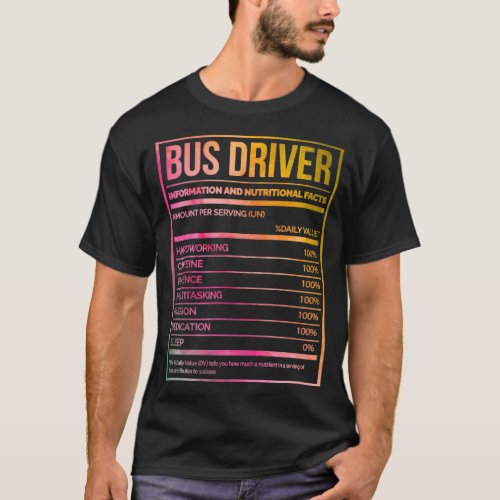 Bus Driver Funny Bus Driving Nutrition Label in Wa T_Shirt