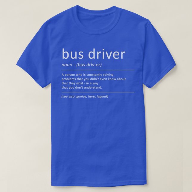 Bus Driver Funny Definition Humor School Bus T-Shirt (Design Front)