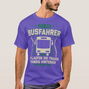Bus Driver Funny Gift Idea 1 T-Shirt
