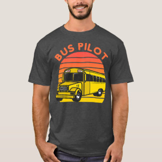 Bus Driver Gift School Bus Driving Pilot Retro Vin T-Shirt