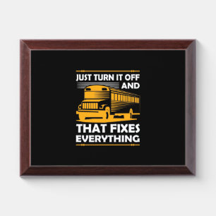 Bus Driver Just Turn It Off Award Plaque