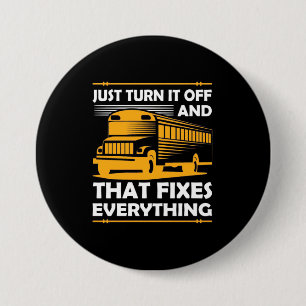 Bus Driver Just Turn It Off Button