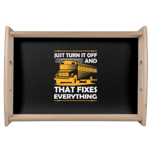 Bus Driver Just Turn It Off Serving Tray
