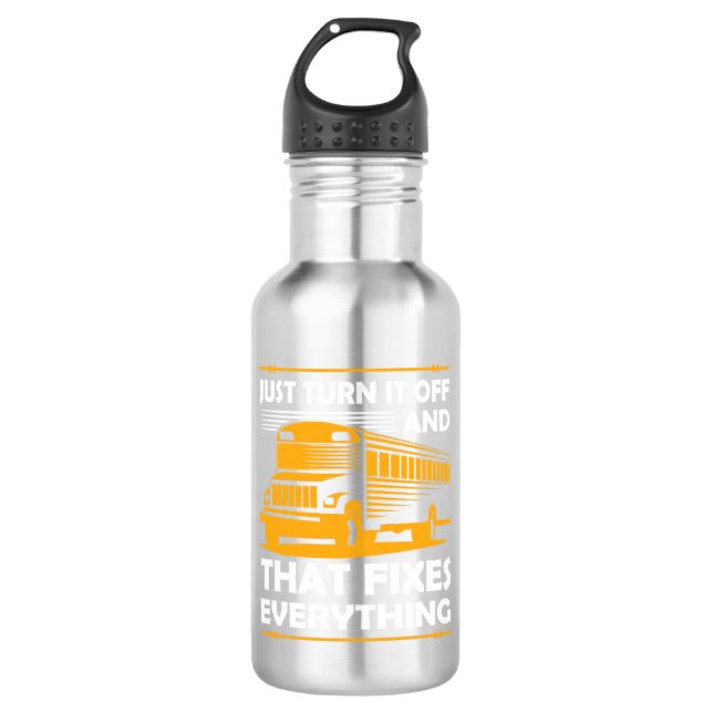 Bus Driver Just Turn It Off Stainless Steel Water Bottle (Front)