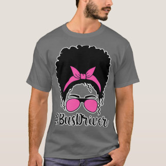 Bus Driver Messy Bun Life Hair Glasses T-Shirt