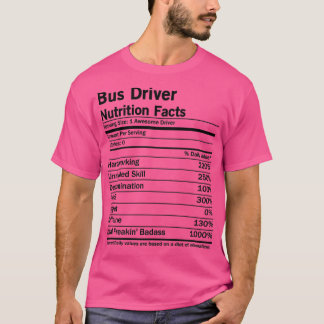 Bus Driver Nutrition Facts T-Shirt