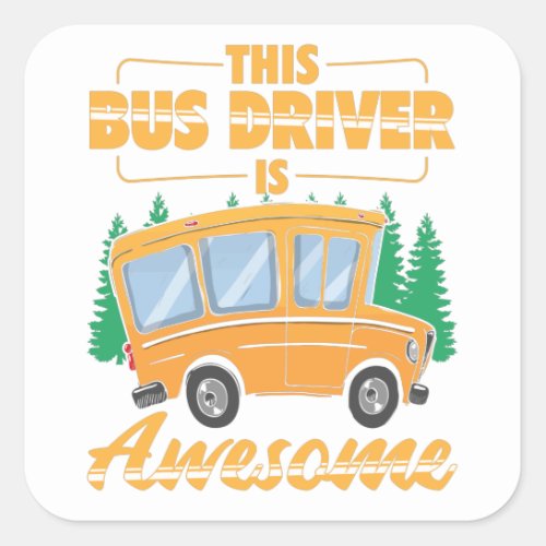 Bus driver occupation  School bus coach gift Square Sticker