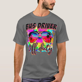 Bus Driver Off Duty 3 T-Shirt