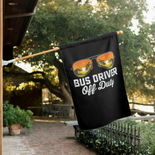Bus Driver Off Duty Sunglasses Last Day Of School House Flag