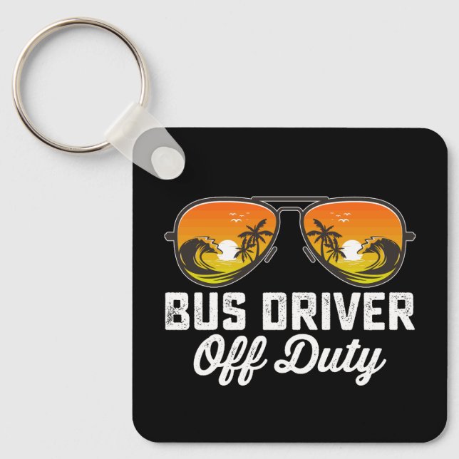 Bus Driver Off Duty Sunglasses Last Day Of School Keychain (Front)