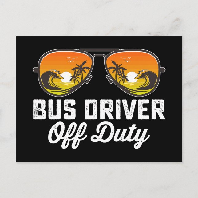 Bus Driver Off Duty Sunglasses Last Day Of School Postcard (Front)