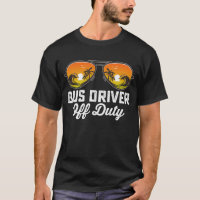 Bus Driver Off Duty Sunglasses Last Day Of School
