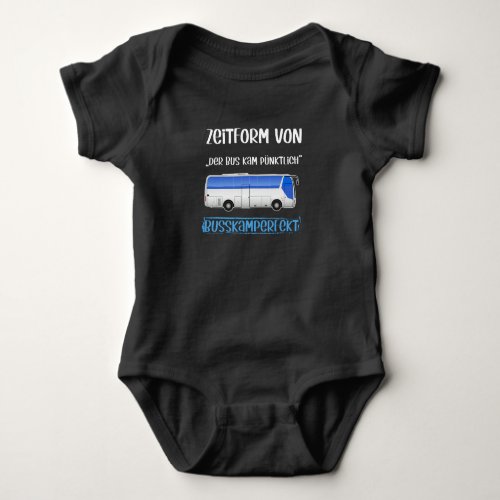 Bus Driver On Time Buskamperfekt Gift Baby Bodysuit